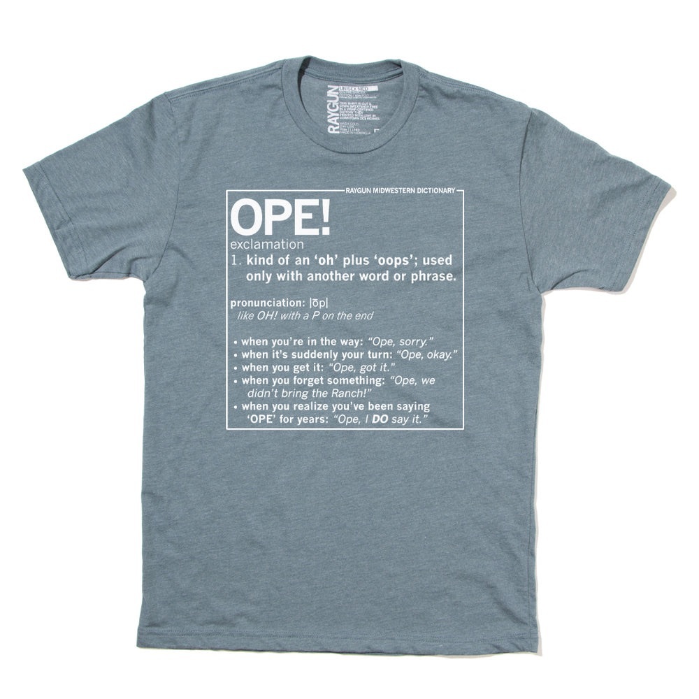 RAYGUN Midwestern Dictionary: Ope. T-Shirt